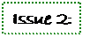Text Box: Issue 2: